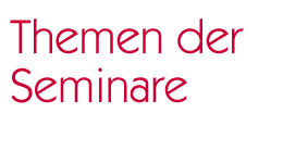 Themen der Seminare